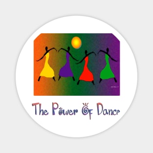 The Power Of Dance Magnet